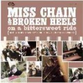 Miss Chain & The Broken Heels 'On A Bittersweet Ride'  LP